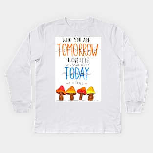 Who You Are Kids Long Sleeve T-Shirt